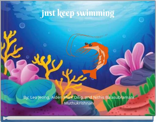 just keep swimming
