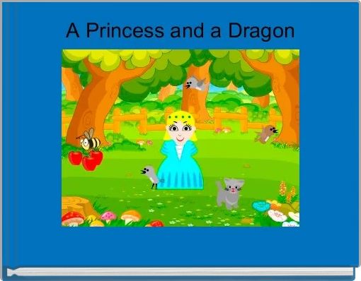A Princess and a Dragon
