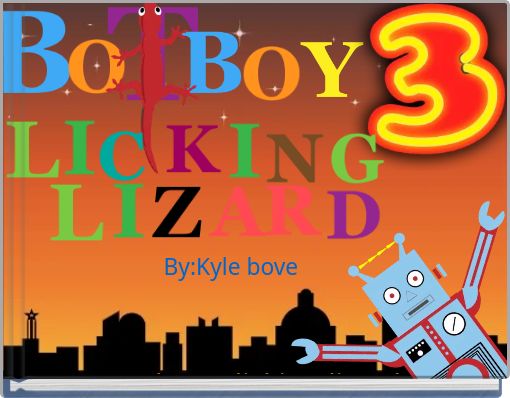 Botboy 3 licking lizard