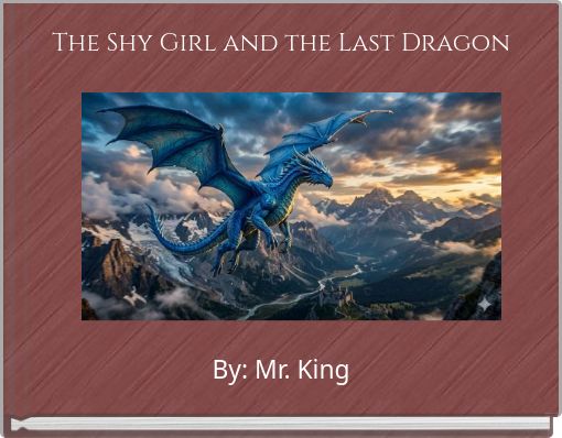 The Shy Girl and the Last Dragon
