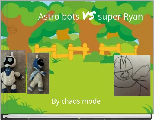 Astro bots vs super Ryan