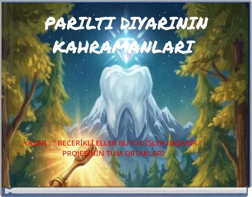 PARILTI DIYARININ KAHRAMANLARI
