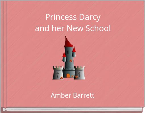 Princess Darcy and her New School