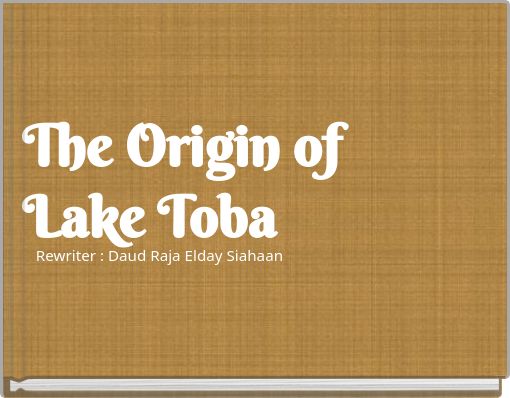 The Origin of Lake Toba