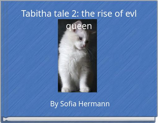 Tabitha tale 2: the rise of evl queen