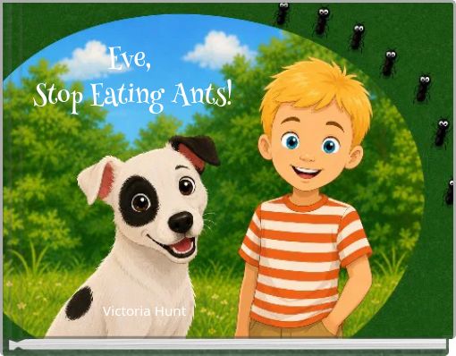 Eve, Stop Eating Ants!