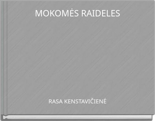 MOKOMĖS RAIDELES