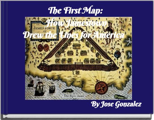 The First Map: How Jamestown Drew the Lines for America
