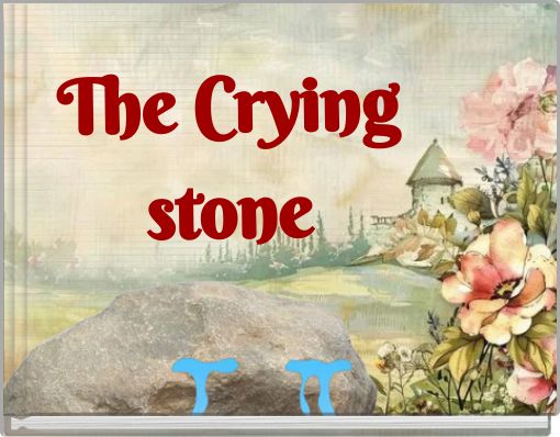 The Crying stone