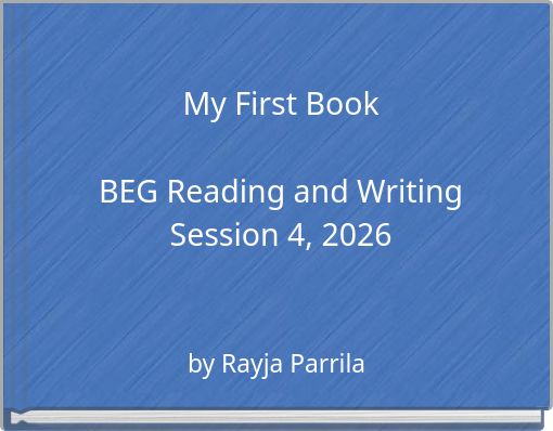 My First Book BEG Reading and Writing Session 4, 2026