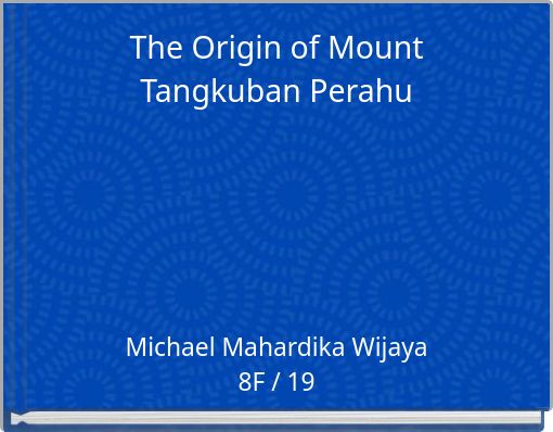 The Origin of Mount Tangkuban Perahu
