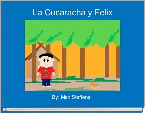 La Cucaracha y Felix