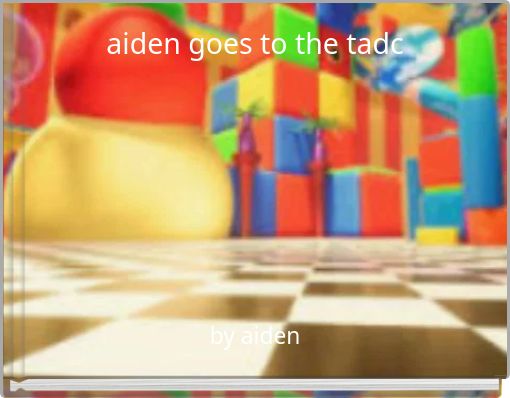 Front cover of 'aiden goes to the tadc' 