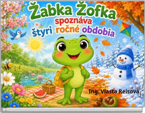 Žabka Žofka spoznáva štyri ročné obdobia