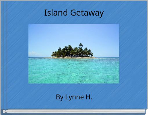 Island Getaway