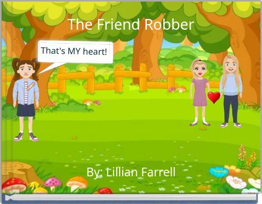 The Friend Robber