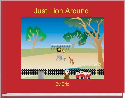Front cover of 'Just Lion Around ' 