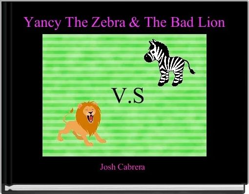Front cover of 'Yancy The Zebra & The Bad Lion' 