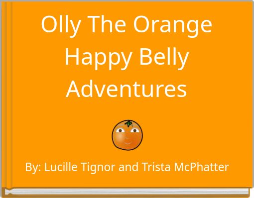 Olly The Orange Happy Belly Adventures