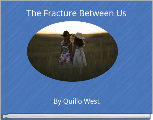The Fracture Between Us