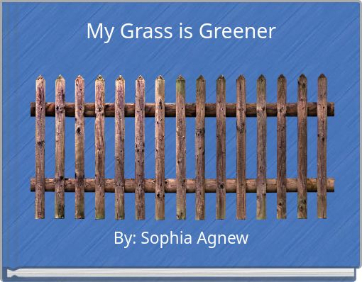 My Grass is Greener