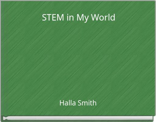 STEM in My World