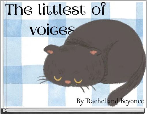 The Littlest of voices