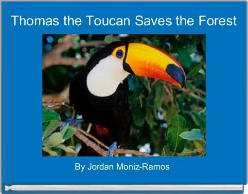 Front cover of 'Thomas the Toucan Saves the Forest' 