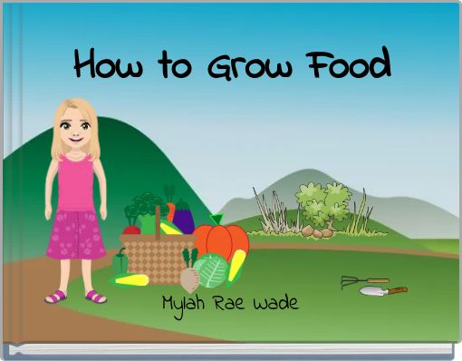 How to Grow Food