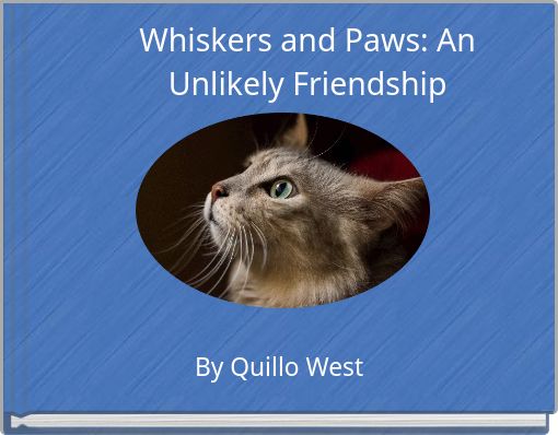 Whiskers and Paws: An Unlikely Friendship