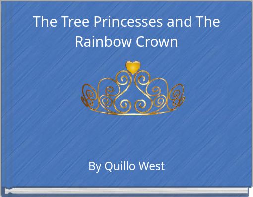 The Tree Princesses and The Rainbow Crown