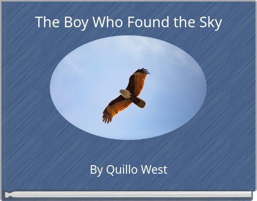 The Boy Who Found the Sky