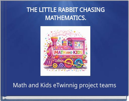 THE LITTLE RABBIT CHASING MATHEMATICS.