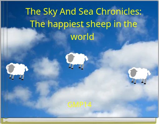 The Sky And Sea Chronicles: The happiest sheep in the world