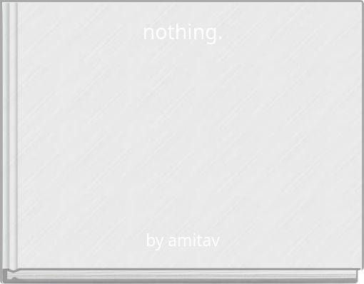 nothing.