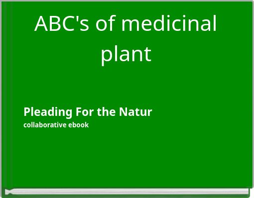 ABC's of medicinal plant