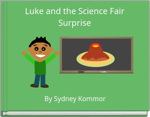 Luke and the Science Fair Surprise