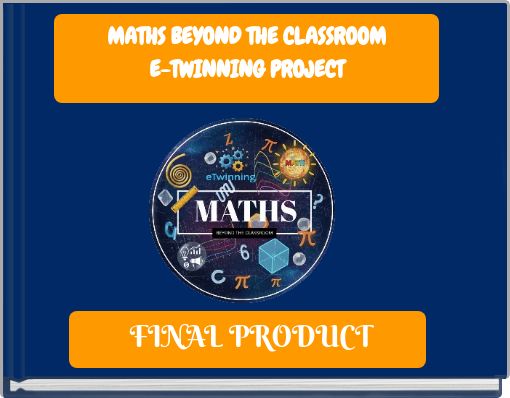 MATHS BEYOND THE CLASSROOM E-TWINNING PROJECT