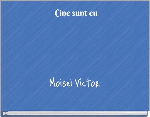 Cine sunt eu