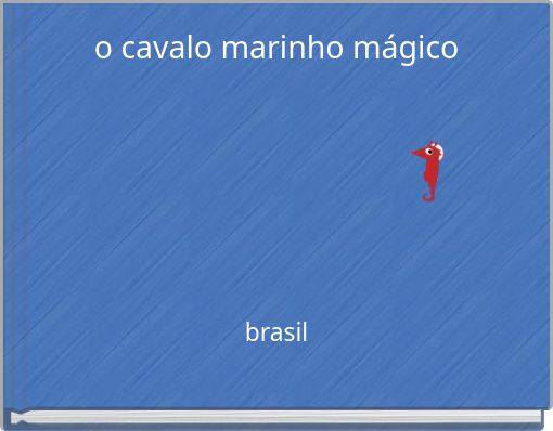 o cavalo marinho mágico