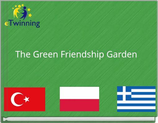 The Green Friendship Garden
