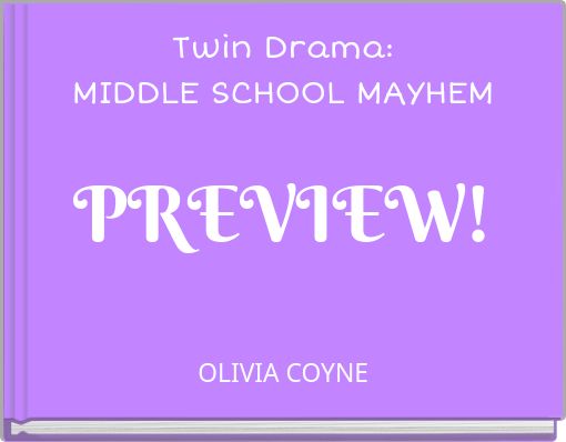 Twin Drama: MIDDLE SCHOOL MAYHEM PREVIEW!