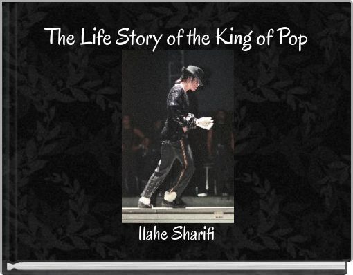 The Life Story of the King of Pop