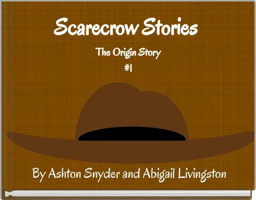 Scarecrow Stories The Origin Story #1