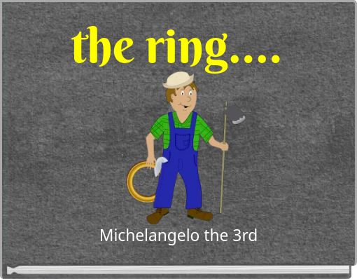 the ring....