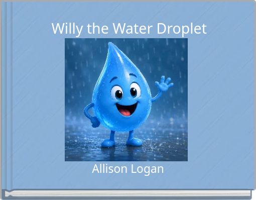 Willy the Water Droplet