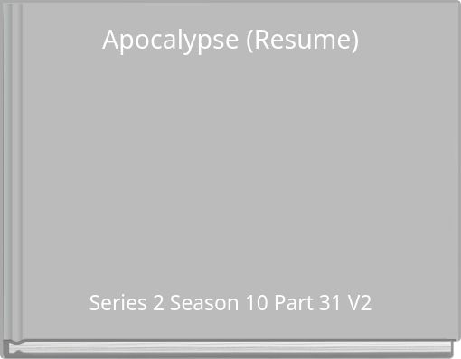 Apocalypse (Resume)