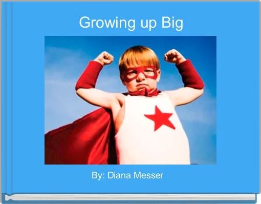 Growing up Big