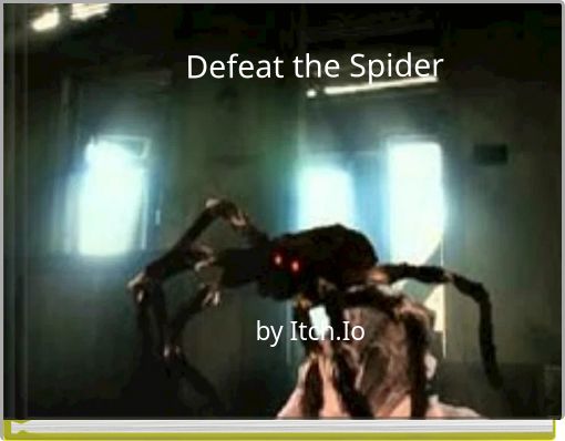 Defeat the Spider