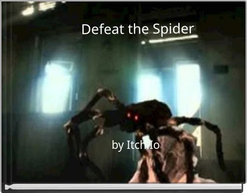 Defeat the Spider
